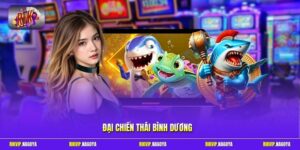 Đại Chiến Thái Bình Dương - Đỉnh Cao Săn Cá Nhận Quà To