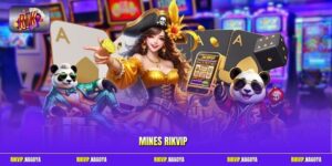 Hướng Dẫn Chơi Mines Rikvip Cực Dễ Ăn Tiền Tại Rikvip